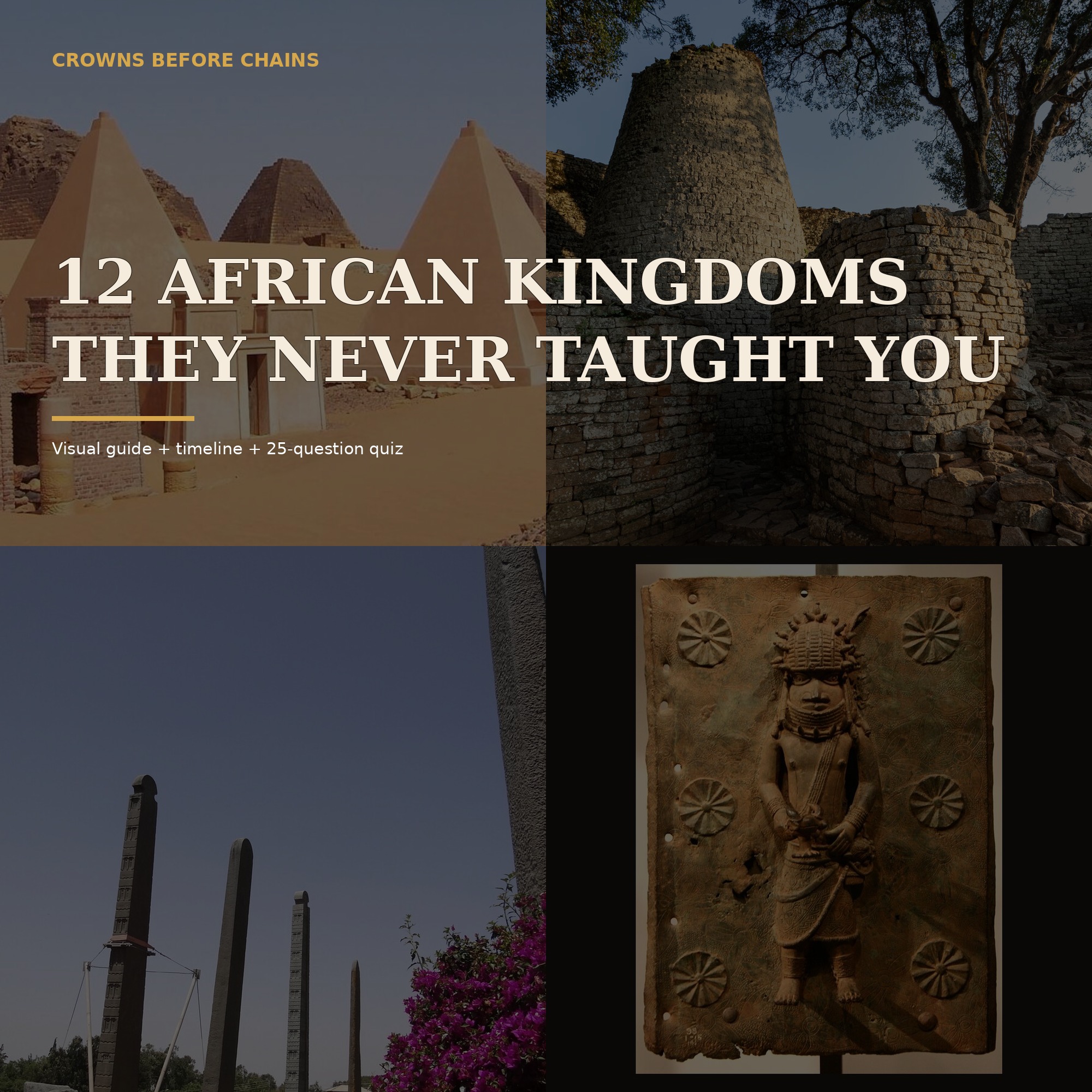 Cover of “12 African Kingdoms They Never Taught You,” featuring authentic images connected to Kush, Great Zimbabwe, Aksum, and Benin.